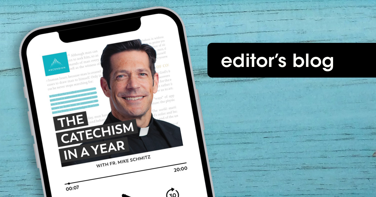 Catechism in a Year Podcast to Begin January 1 Celebrate Life Magazine